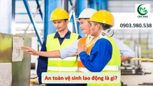 An toàn vệ sinh lao động là gì