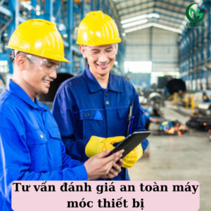 Tư vấn đánh giá an toàn máy móc thiết bị (1)