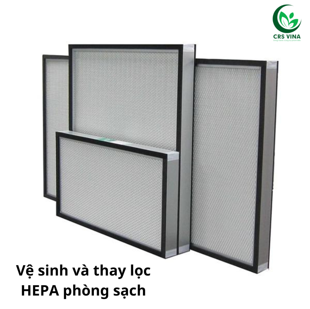 Vệ sinh và thay lọc HEPA phòng sạch