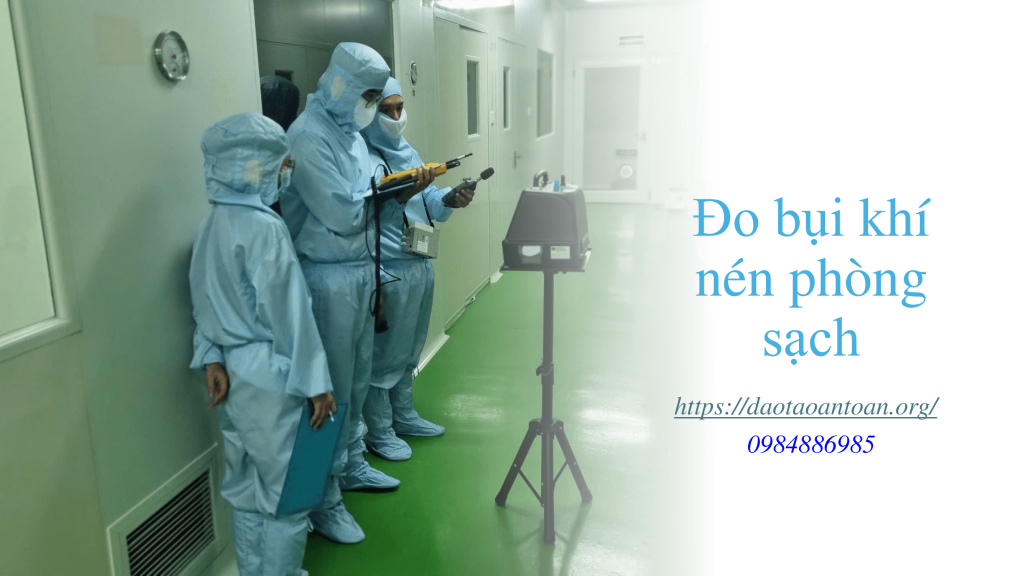 Đo bụi khí nén phòng sạch